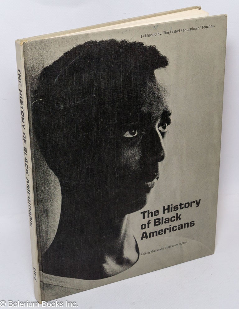 Cat.No: 36821 The History of Black Americans: a study guide and curriculum outline. Kenneth Aran, et. al.