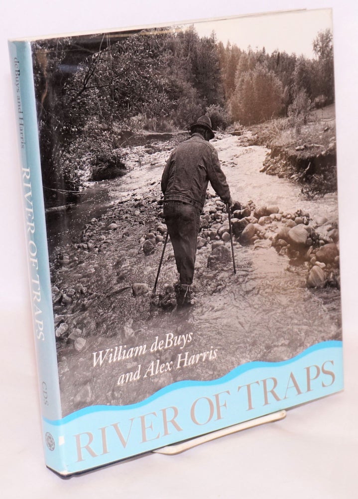 Cat.No: 36840 River of traps; a village life. William deBuys, Alex Harris.