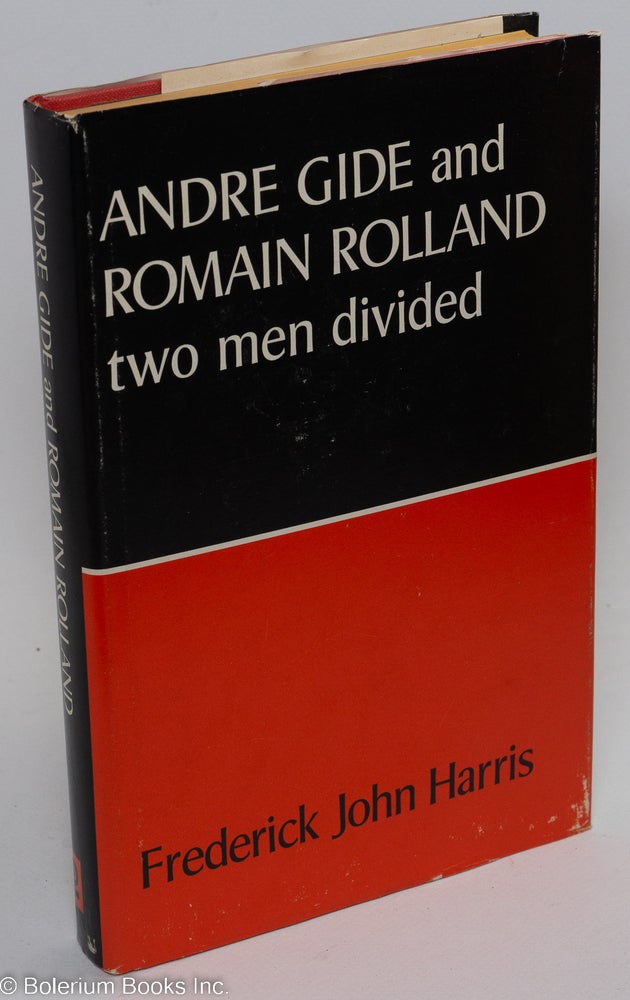Cat.No: 37036 André Gide and Romain Rolland: two men divided. Frederick John Harris.