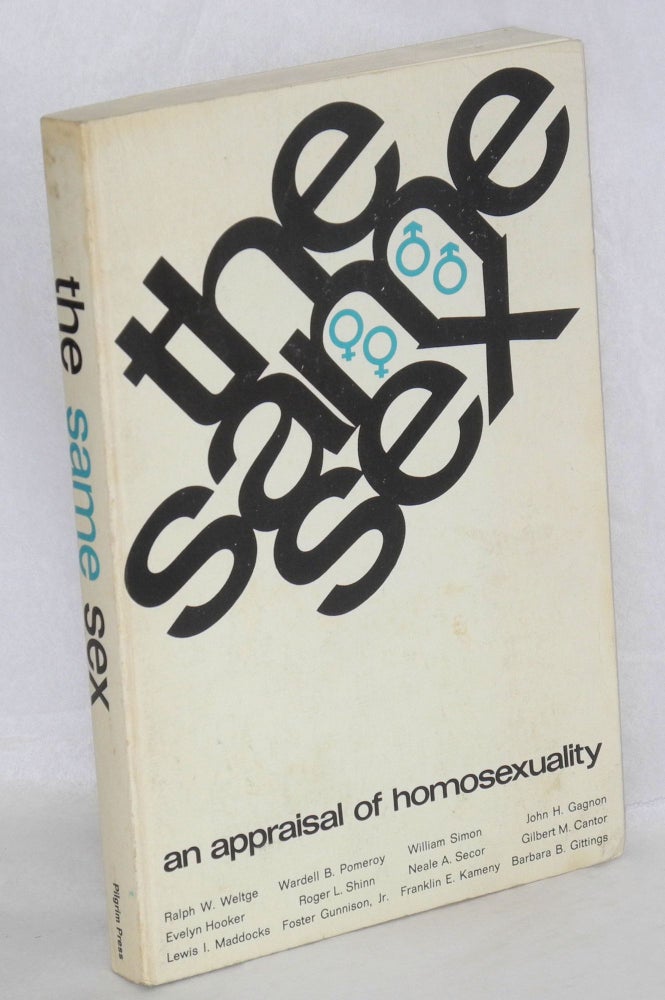 Cat.No: 37189 The same sex; an appraisal of homosexuality. Ralph W. Weltge, ed.