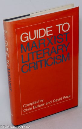 Cat.No: 37203 Guide to Marxist Literary Criticism. Chris Bullock, comp David Peck