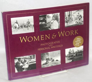 Cat.No: 37220 Women & work, photographs and personal writings. Text edited by Maureen R....