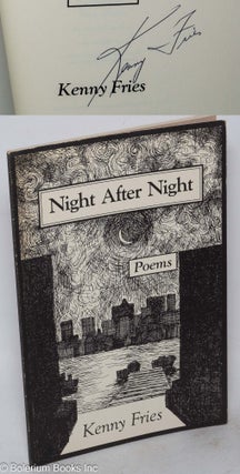 Cat.No: 37365 Night After Night: poems [signed]. Kenny Fries