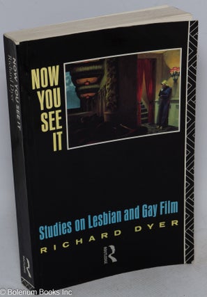Cat.No: 37372 Now You See It: studies on lesbian and gay film. Richard Dyer