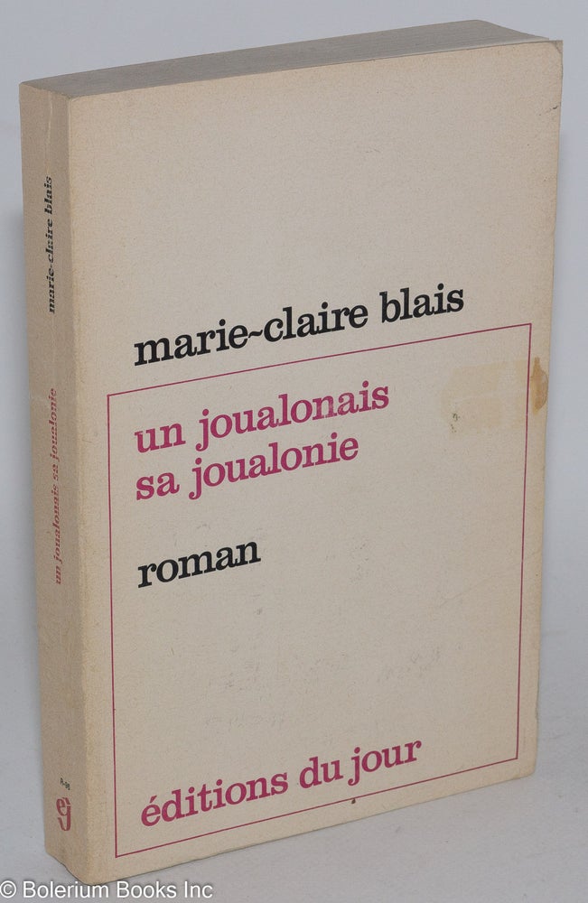 Cat.No: 37497 Un joualonais sa joualonie. Marie-Claire Blais.