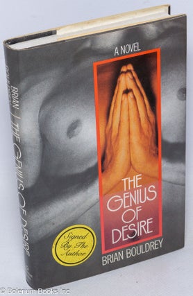 The Genius of Desire; a novel [signed]