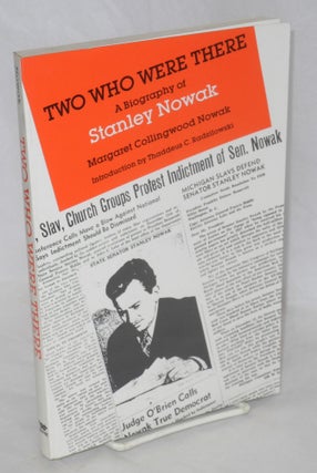 Cat.No: 37622 Two who were there: a biography of Stanley Nowak. Margaret Collingwood...