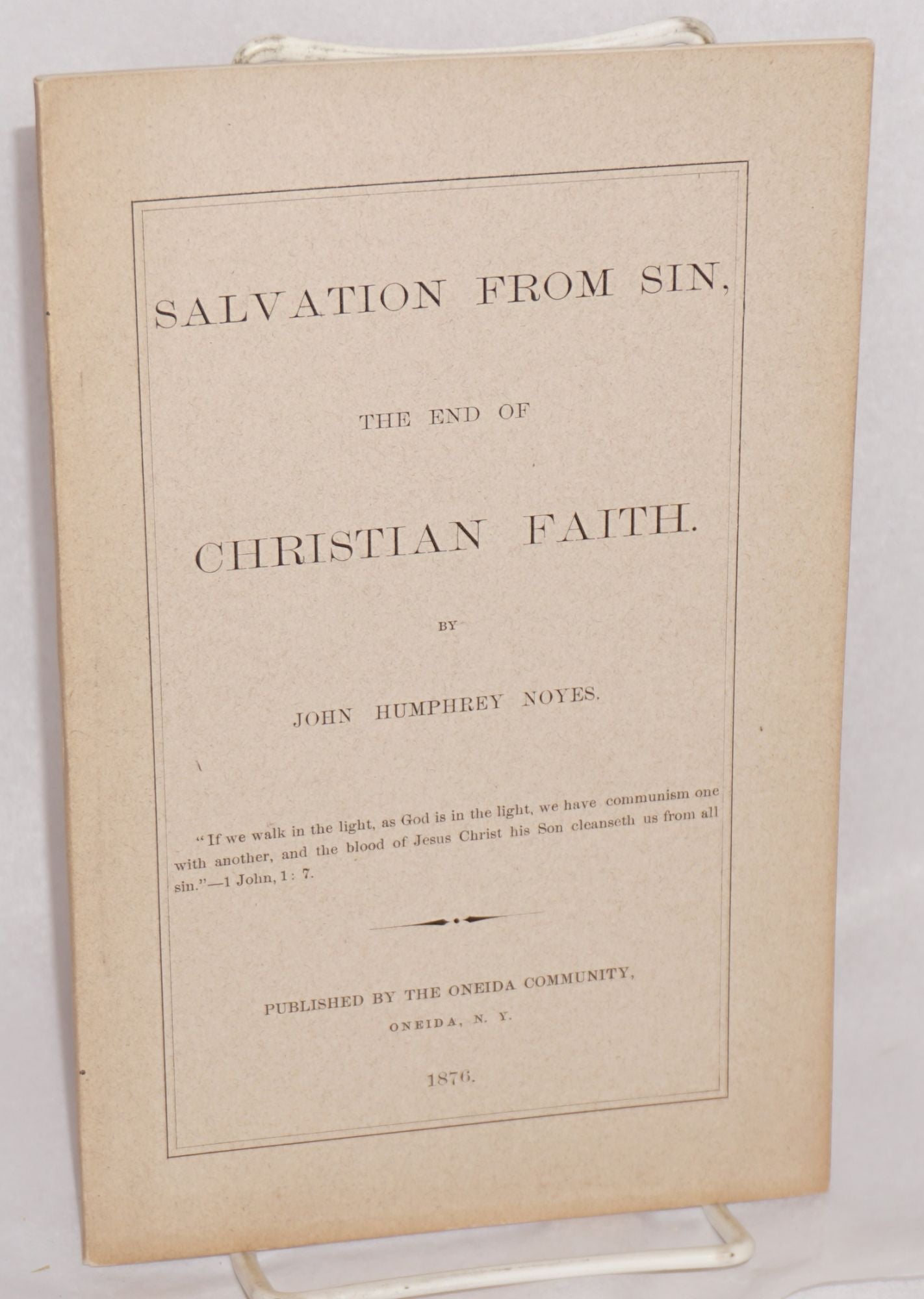 Salvation from sin, the end of Christian faith by John Humphrey Noyes on  Bolerium Books