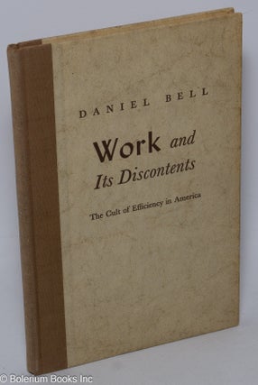 Cat.No: 3781 Work and its discontents. Daniel Bell