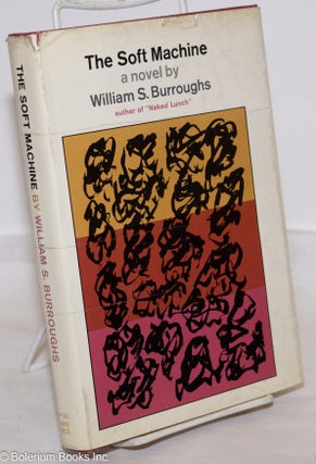 Cat.No: 37825 The Soft Machine: a novel. William S. Burroughs