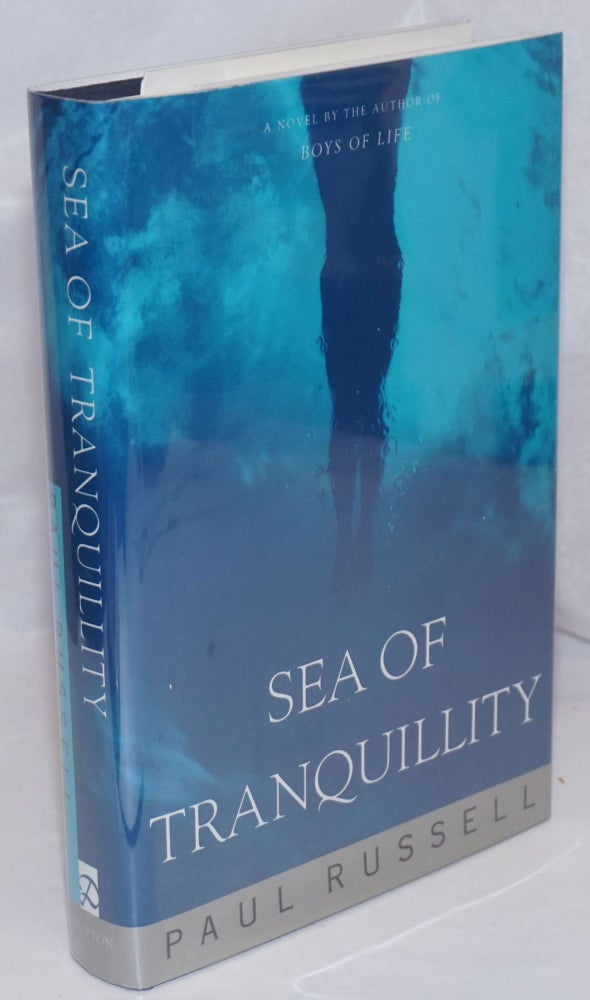 Cat.No: 37834 Sea of Tranquillity: a novel. Paul Russell.