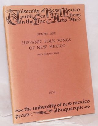 Cat.No: 37861 Hispanic Folk Songs of New Mexico; with selected songs collected,...