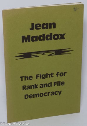Cat.No: 37882 Jean Maddox; the fight for rank and file democracy. Jean Maddox, Pamela...