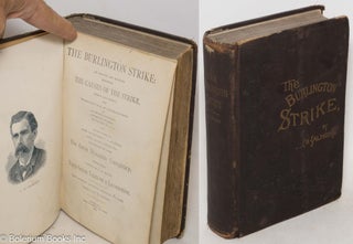 Cat.No: 37983 The Burlington strike: its motives and methods, including the causes of the...