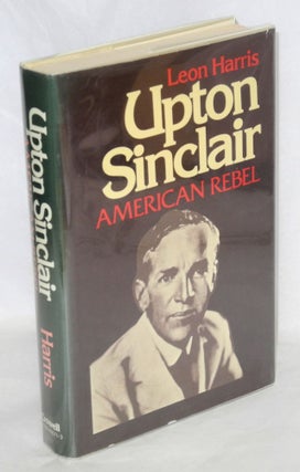 Cat.No: 38044 Upton Sinclair: American rebel. Leon Harris