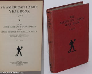 Cat.No: 38046 The American labor year book, 1927, by the Labor Research Department of the...
