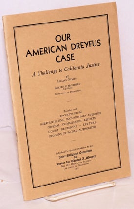 Cat.No: 38134 Our American Dreyfus case: a challenge to California justice [reprinted...