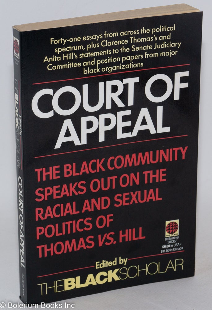 Cat.No: 38327 Court of appeal; the black community speaks out on the racial and sexual politics of Clarence Thomas vs. Anita Hill. Robert Chrisman, Robert L. Allen.
