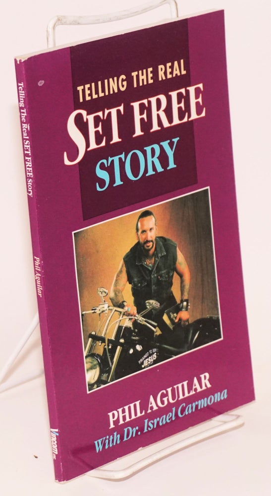 Cat.No: 38397 The real Set Free story. Phil Aguilar, qith Dr. Israel Carmona.