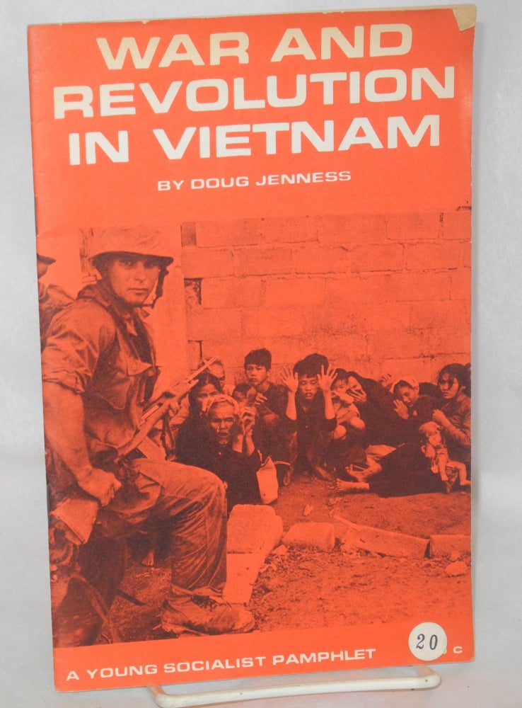 Cat.No: 38453 War and revolution in Vietnam. Doug Jenness.