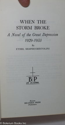 When the storm broke; a novel of the Great Depression, 1929-1933.