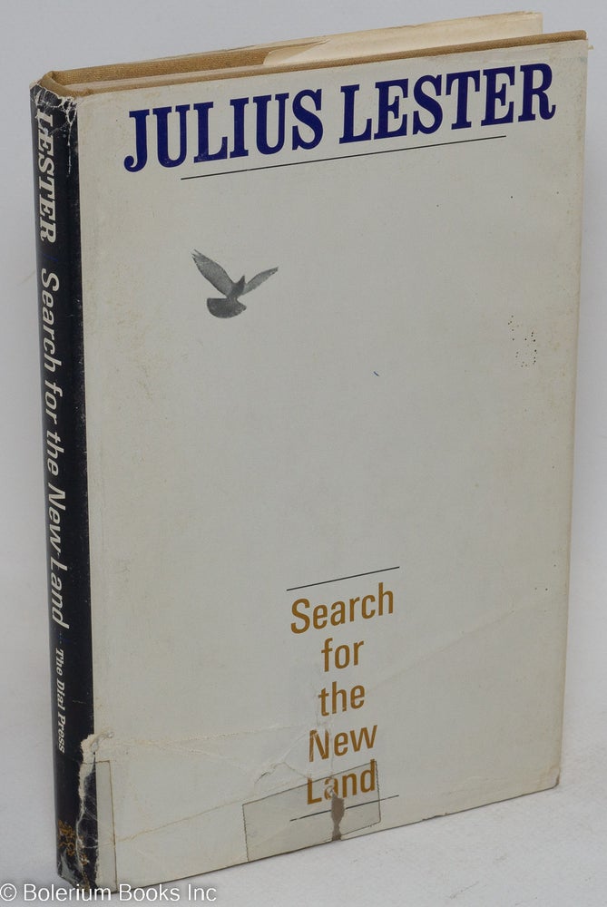 Cat.No: 38626 Search for the new land; history as subjective experience. Julius Lester.