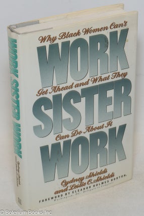 Cat.No: 38755 Work, sister, work; why Black women can't get ahead and what they can do...