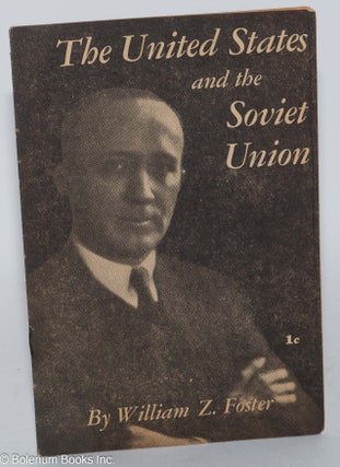 Cat.No: 38787 The United States and the Soviet Union. This pamphlet is the text of an...