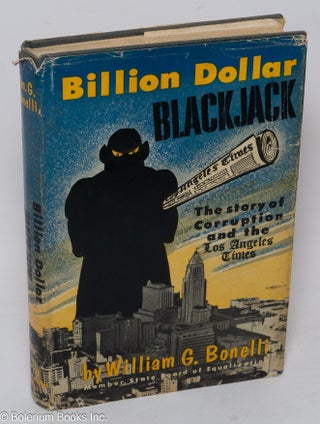 Cat.No: 38799 Billion dollar blackjack; the story of corruption and the Los Angeles...