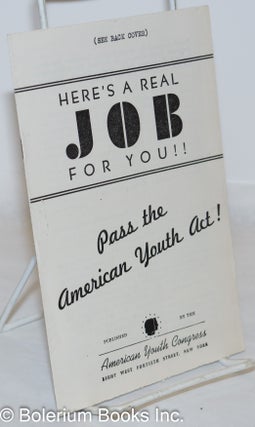 Cat.No: 38836 Here's a real job for you!! Pass the American Youth Act! Speech delivered...