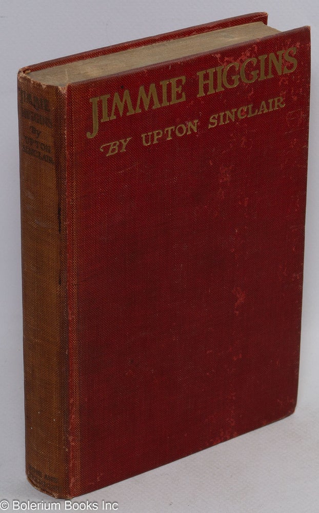 Cat.No: 3886 Jimmie Higgins: a story. Upton Sinclair.