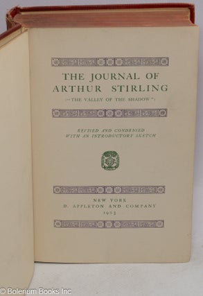 The journal of Arthur Stirling ("the valley of the shadow"). Revised and condensed with an introductory sketch.
