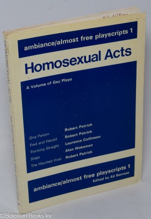 Cat.No: 38882 Homosexual Acts: five short plays from the gay season at the Almost Free...