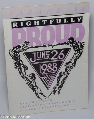 Cat.No: 38889 1988 San Francisco Lesbian/Gay Freedom Day parade & celebration: Rightfully...