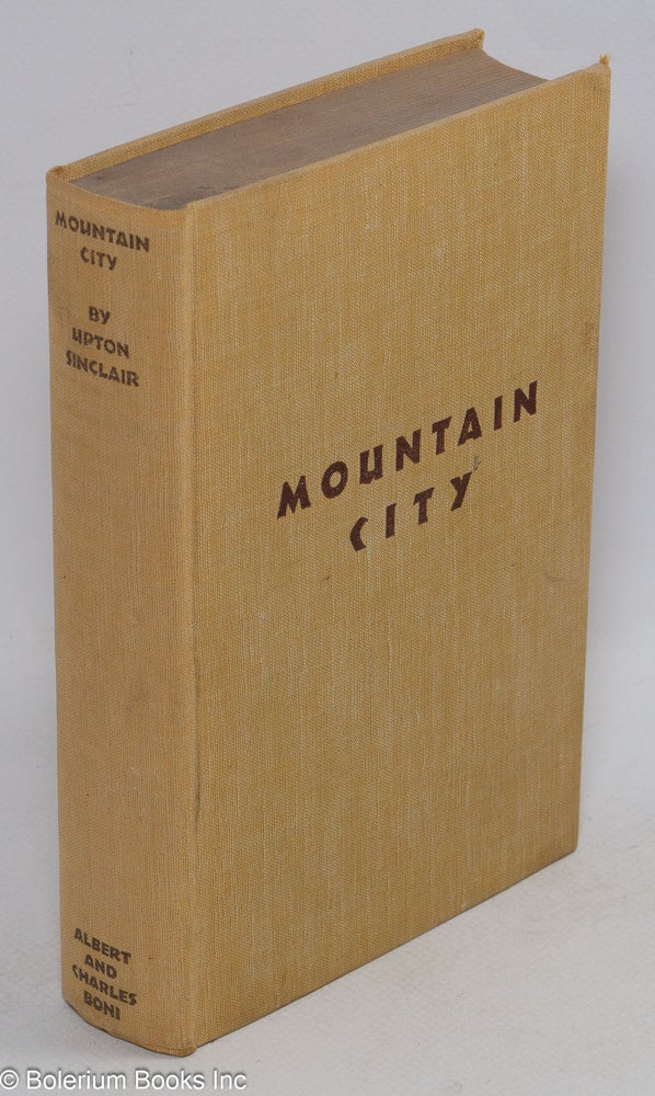 Cat.No: 3893 Mountain city: a novel. Upton Sinclair.