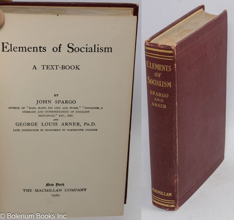 Cat.No: 39239 Elements of socialism: a text-book. John Spargo, George Louis Arner.