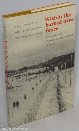 Cat.No: 39343 Within the barbed wire fence: a Japanese man's account of his internment in...