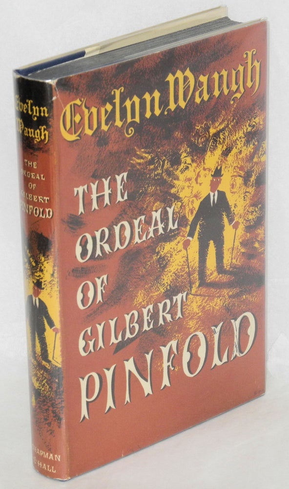 Cat.No: 39355 The ordeal of Gilbert Pinfold; a conversation piece. Evelyn Waugh.