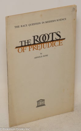 Cat.No: 39589 The roots of prejudice. Arnold Rose