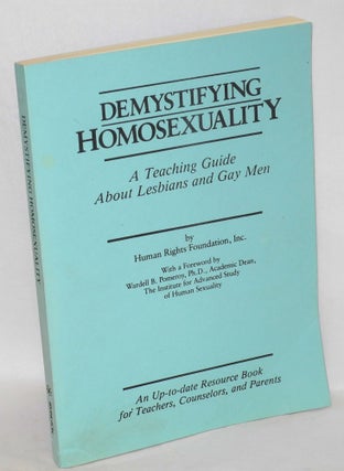 Cat.No: 39610 Demystifying Homosexuality; a teaching guide about lesbians and gay men. R....