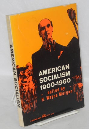 Cat.No: 39668 American socialism, 1900-1960. Howard Wayne Morgan, ed