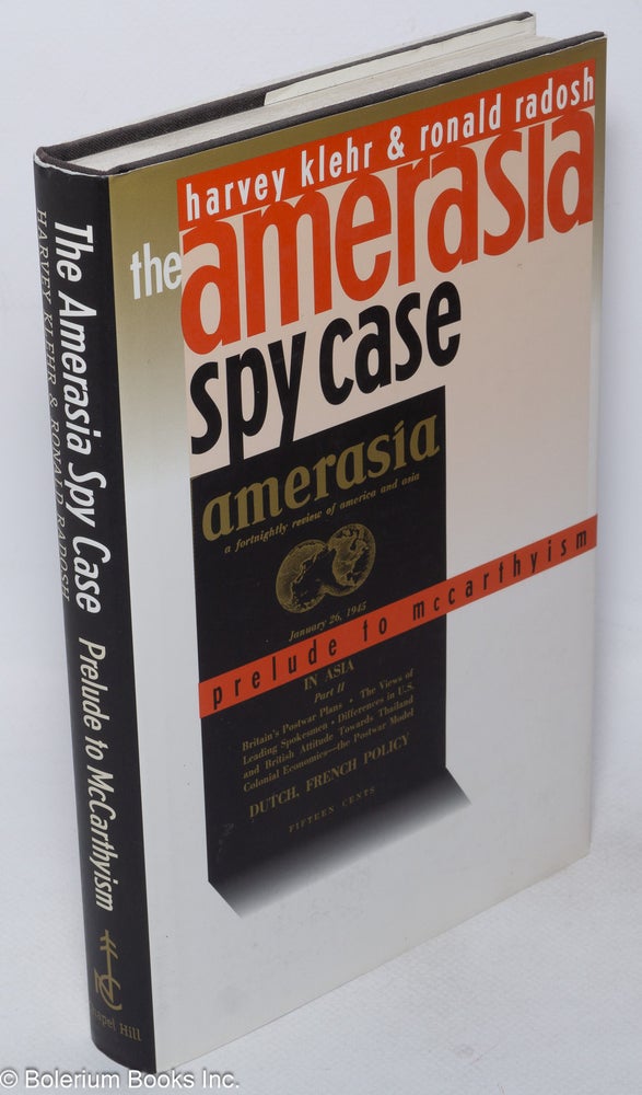 Cat.No: 39708 The Amerasia Spy Case; Prelude to McCarthyism. Harvey Klehr, Ronald Radosh.