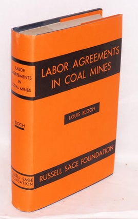 Cat.No: 398 Labor agreements in coal mines: a case study of the administration of...