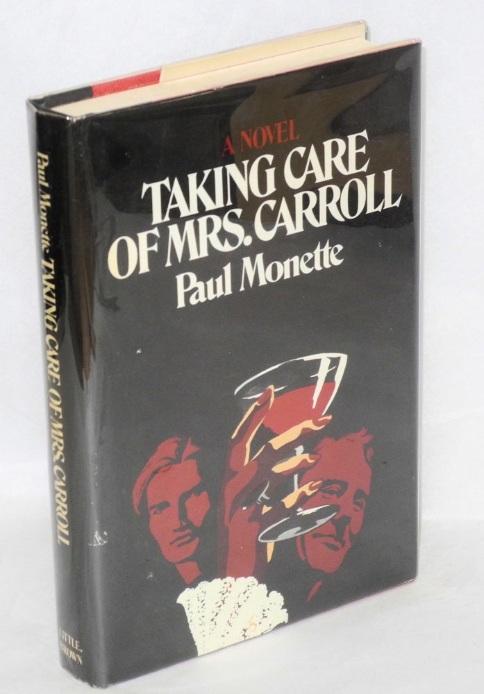 Cat.No: 39801 Taking Care of Mrs. Carroll; a novel. Paul Monette.