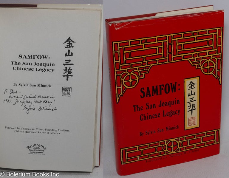 Cat.No: 39890 Samfow: the San Joaquin Chinese legacy, foreword by Thomas W. Chinn. Sylvia Sun Minnick.