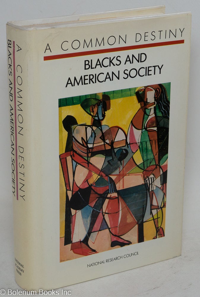 Cat.No: 39909 A Common Destiny: Blacks and American society. Gerald David Jaynes, Robin M. Williams.