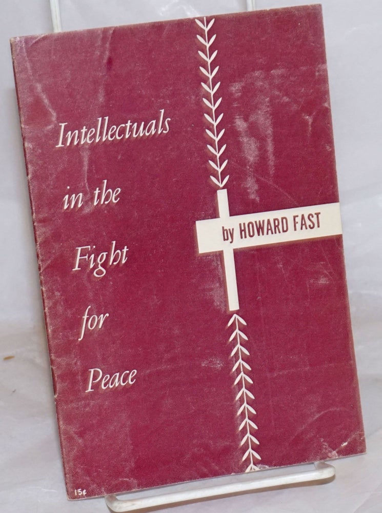 Cat.No: 4000 Intellectuals in the fight for peace. Howard Fast.