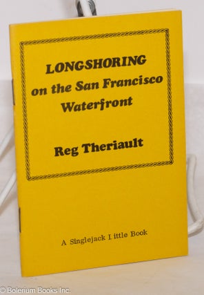 Cat.No: 40072 Longshoring on the San Francisco waterfront. Reg Theriault