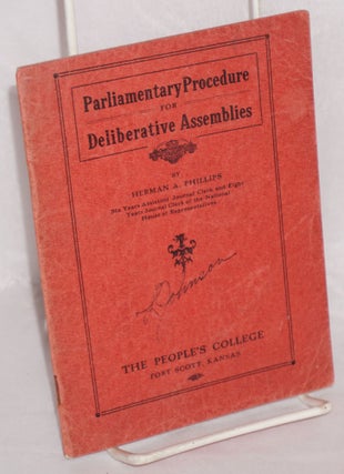 Cat.No: 40142 Parliamentary procedure for deliberative assemblies. Herman A. Phillips