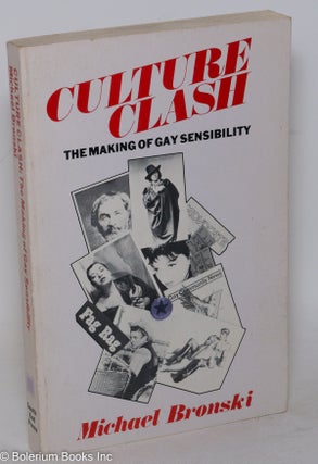 Cat.No: 40165 Culture Clash: the making of gay sensibility. Michael Bronski